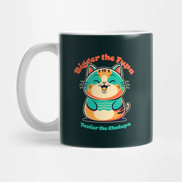 Bigger the Fupa, Tastier the Chalupa by artslaves